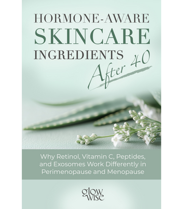 Hormone-Aware Skincare Ingredients After 40